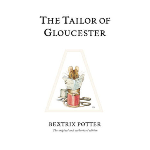 The Tailor of Gloucester - Classical Education Books